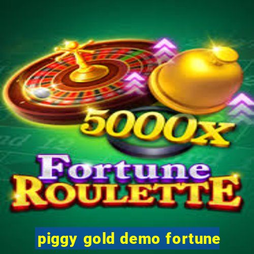 piggy gold demo fortune